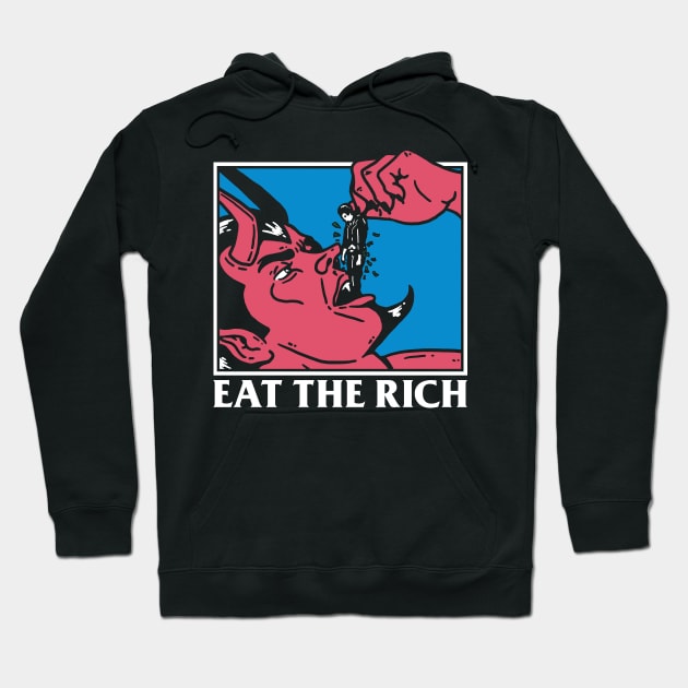 Eat The Rich Hoodie by Dustin Wyatt Design